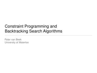 Constraint Programming and 		 Backtracking Search Algorithms