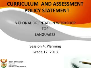 CURRICULUM AND ASSESSMENT POLICY STATEMENT NATIONAL ORIENTATION WORKSHOP FOR LANGUAGES