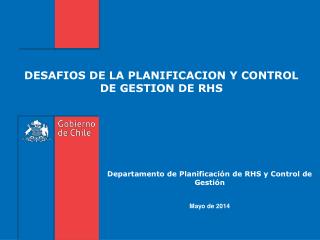 DESAFIOS DE LA PLANIFICACION Y CONTROL DE GESTION DE RHS