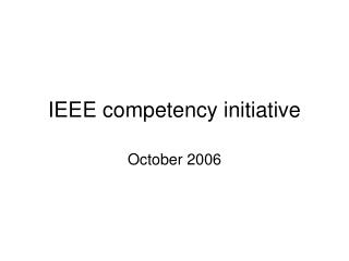 IEEE competency initiative
