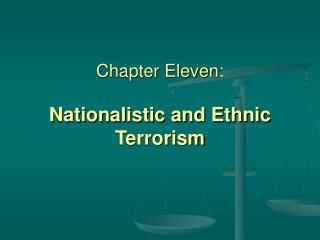 Chapter Eleven: Nationalistic and Ethnic Terrorism