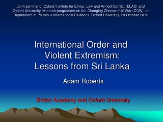 Adam Roberts British Academy and Oxford University