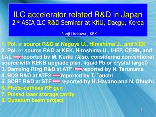 ILC accelerator related R&amp;D in Japan 2 nd ASIA ILC R&amp;D Seminar at KNU, Daegu, Korea