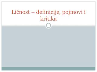 Ličnost – definicije, pojmovi i kritika