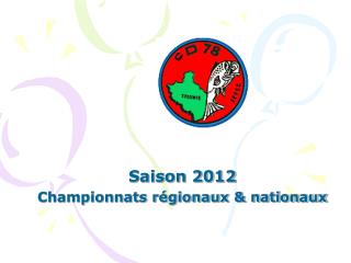 Saison 2012 Championnats régionaux &amp; nationaux