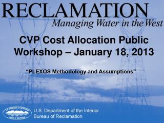 CVP Cost Allocation Public Workshop – January 18, 2013