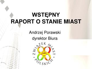 WSTĘPNY RAPORT O STANIE MIAST