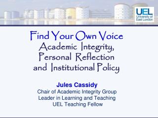 Find Your Own Voice Academic Integrity, Personal Reflection and Institutional Policy