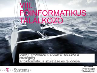 VIII. FŐINFORMATIKUS TALÁLKOZÓ