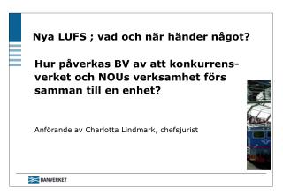 Nya LUFS ; vad och när händer något?