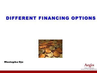DIFFERENT FINANCING OPTIONS