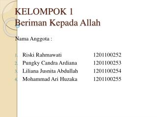 KELOMPOK 1 Beriman Kepada Allah