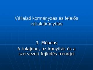 Vállalati kormányzás és felelős vállalatirányítás