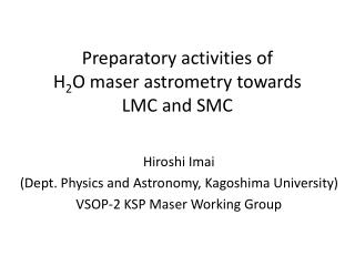 Preparatory activities of H 2 O maser astrometry towards LMC and SMC