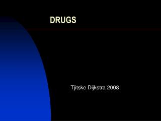 DRUGS