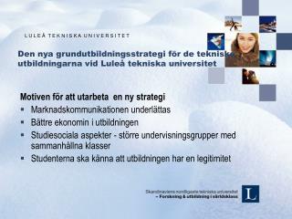 Den nya grundutbildningsstrategi för de tekniska utbildningarna vid Luleå tekniska universitet