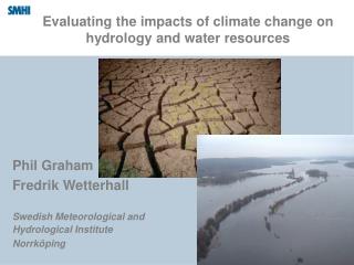 Evaluating the impacts of climate change on hydrology and water resources