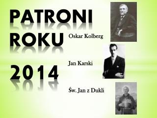 PATRONI ROKU 2014