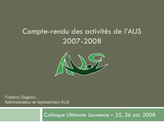 Compte-rendu des activités de l’AUS 2007-2008