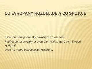 Co evropany rozděluje a co spojuje