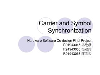 Carrier and Symbol Synchronization