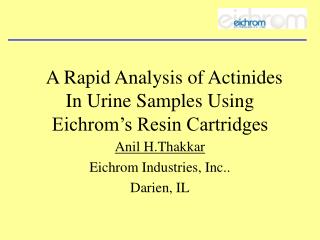 A Rapid Analysis of Actinides In Urine Samples Using Eichrom’s Resin Cartridges