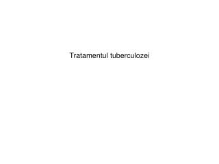 Tratamentul tuberculozei
