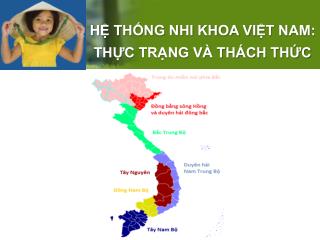 HỆ THỐNG NHI KHOA VIỆT NAM: THỰC TRẠNG VÀ THÁCH THỨC