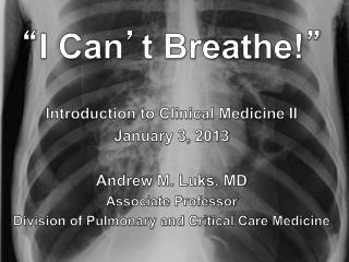 “ I Can ’ t Breathe! ”