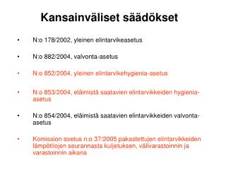 Kansainväliset säädökset