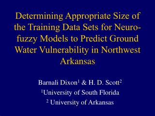 Barnali Dixon 1 &amp; H. D. Scott 2 1 University of South Florida 2 University of Arkansas