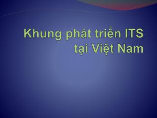 Khung phát triển ITS tại Việt Nam