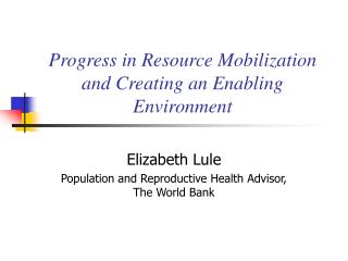 Progress in Resource Mobilization and Creating an Enabling Environment