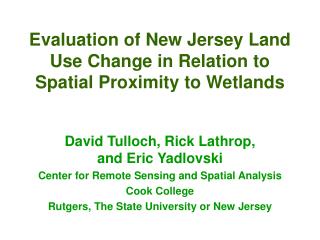 Evaluation of New Jersey Land Use Change in Relation to Spatial Proximity to Wetlands