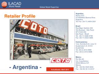 Argentina Alsina 2197 (C1090AAG) Buenos Aires Argentina Tel./Fax: (54-11) 4954-2001