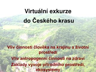 Virtuální exkurze do Českého krasu