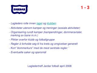 Lagledertreff Jardar fotball april 2008