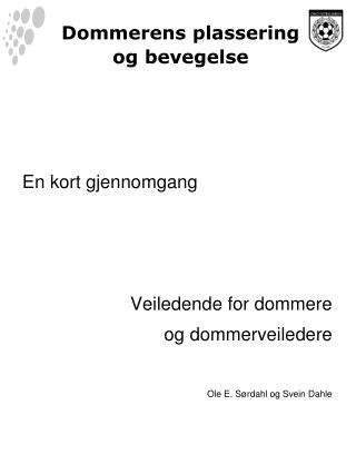 Dommerens plassering og bevegelse