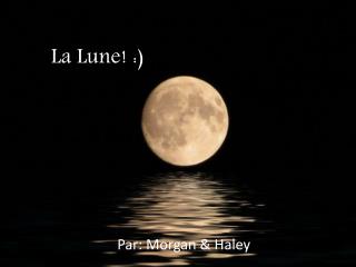 La Lune! :)