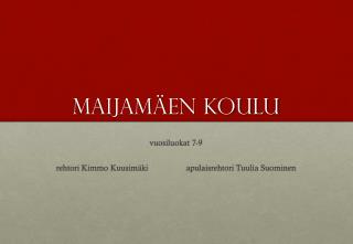 Maijamäen koulu