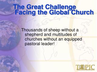 The Great Challenge Facing the Global Church