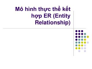 Mô hình thực thể kết hợp ER (Entity Relationship)