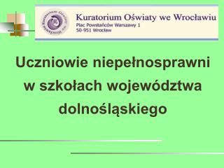 Uczniowie niepełnosprawni w szkołach województwa dolnośląskiego