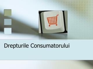 Drepturile Consumatorului