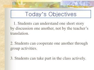 Today ’ s Objectives