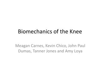 Biomechanics of the Knee
