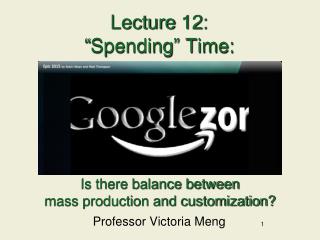 Lecture 12: “Spending” Time: