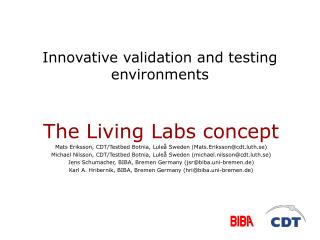 Innovative validation and testing environments