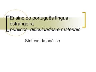 Ensino do português língua estrangeira públicos, dificuldades e materiais