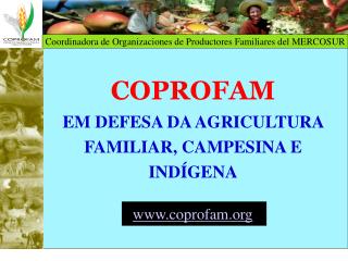 COPROFAM EM DEFESA DA AGRICULTURA FAMILIAR, CAMPESINA E INDÍGENA coprofam